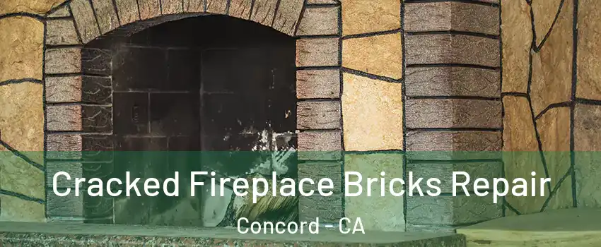 Cracked Fireplace Bricks Repair Concord - CA