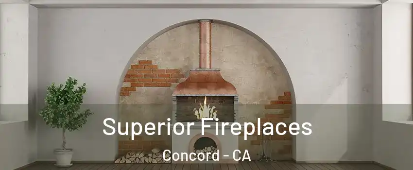 Superior Fireplaces Concord - CA